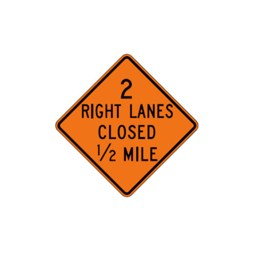 2 Right Lanes Closed 1/2 Mile Sign W20-5a - Traffic Safety Supply Company